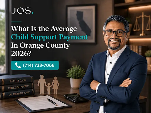 Child custody attorney in Orange County discussing average child support payments in 2026