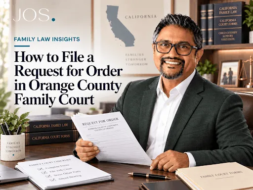 How to File a Request for Order in Orange County Family Court
