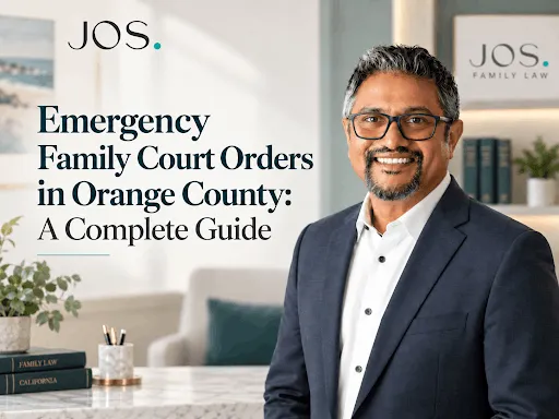 Emergency Family Court Orders in Orange County: A Complete Guide