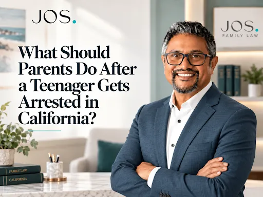 What Should Parents Do After a Teenager Gets Arrested in California?